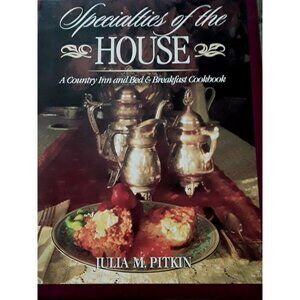 Specialties of the House: A Country Inn and Bed & Breakfast Cookbook, Pitkin, Ju